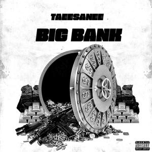 Big Bank (Explicit)