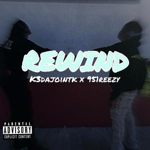 Rewind (feat. 951 K3) (Explicit)