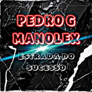 ESTRADA DO SUCESSO (feat. MANOLEX) (Explicit)
