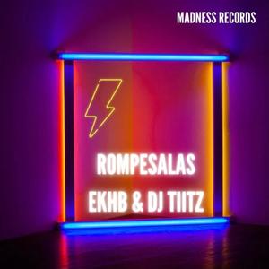 ROMPESALAS (feat. DJ TIITZ)