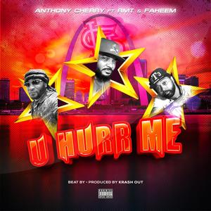 U HURR ME (feat. RMT & Faheem Lion) [Explicit]