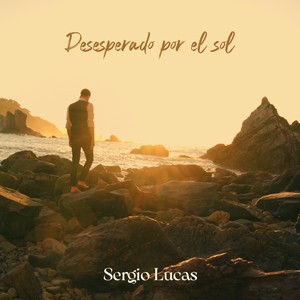 Desesperado Por El Sol