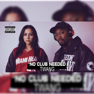 No Club Needed (Explicit)