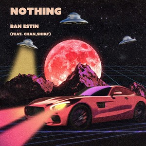 Nothing (Feat. Chan, SHIRT)