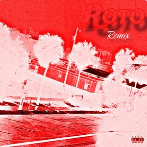 Roto (Remix) [Explicit]