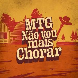 MTG Não Vou Mais Chorar