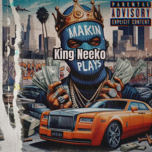 Makin Plays (Explicit)