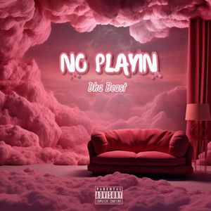 No Playin (Explicit)