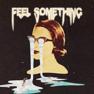 Feel Something