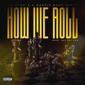 How We Roll (feat. Woozie Made Music) [Explicit]