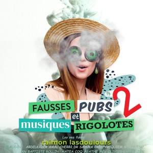 Fausses pubs et musiques rigolotes 2 (Explicit)