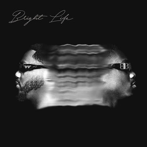 Bright Life (Explicit)