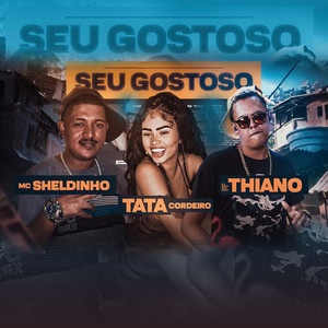 Seu Gostoso (Explicit)