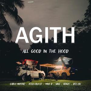 AGITH (All Good In the Hood) (feat. Carlo Antoño, Josh Cruest, Mike D, Niks & Renzy) (Explicit)