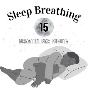 Sleep Breathing 15 Breaths Per Minute