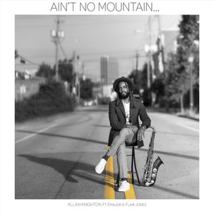 Ain't No Mountain(feat. Emajor & Flair Jones)
