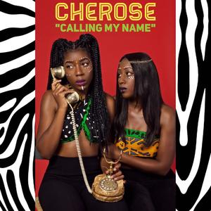 Cherose - Calling My Name