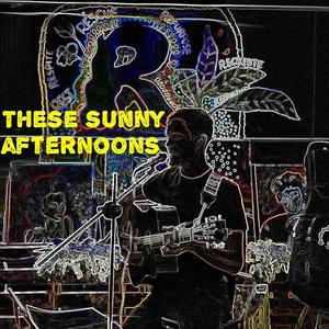 These sunny afternoons