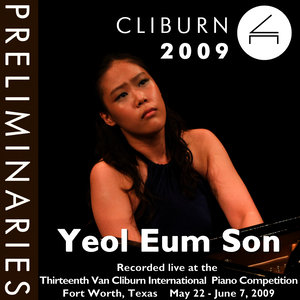 2009 Van Cliburn International Piano Competition: Preliminary Round - Yeol Eum Son