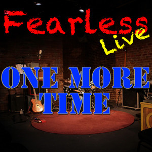 Fearless Live: One More Time (Live)