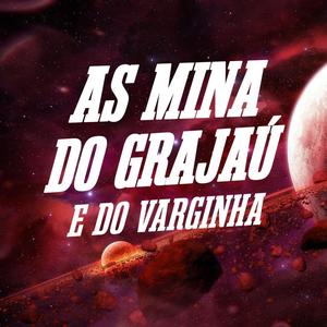 As Mina do Grajaú e do Varginha (Explicit)