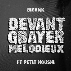 DEVANT GBAYER MELODIEUX (feat. saintruand) (Explicit)