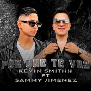 Porque te vas (feat. Sammy Jimenez & klase 10)