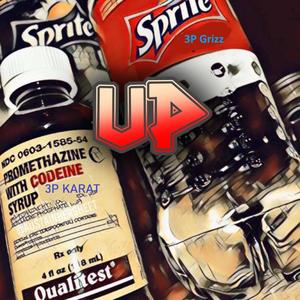 Up(feat. 3p Grizz & 3p Karat) (Explicit)