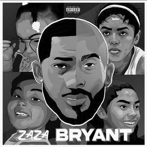 ZAZA BRYANT (Explicit)