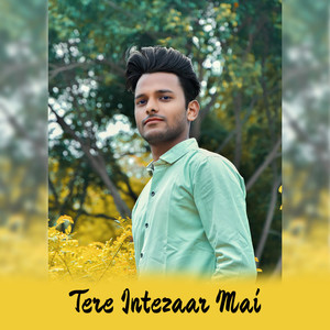 Tere Intezaar Mai