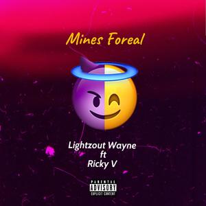 Mines Foreal (Explicit)