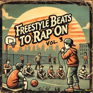 Freestyle Beats to Rap On, Vol. 3