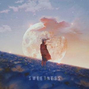 SWEETNESS (Explicit)