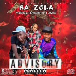 Ra Zola (feat. Malebza, El Sketchinho, Levett & Kelebogile) (Explicit)
