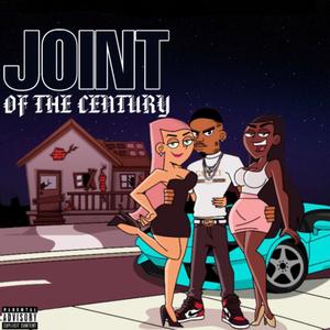 Joint Of The Century (Explicit)