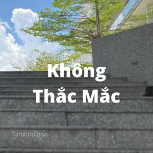 KHÔNG THẮC MẮC (Live Session)