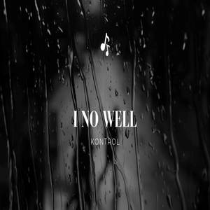 I no well