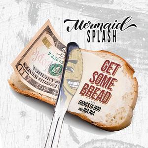 Get Some Bread (Explicit)