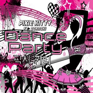 Dance Party (feat. Cornski) (Explicit)