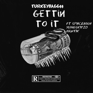 Gettin to it (feat. SP8CEMAN, Yung skitzo & Nawtik) [Explicit]