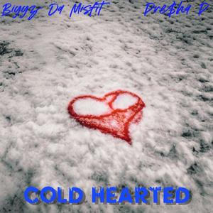 Cold Hearted (feat. Pre$ha P) [Explicit]