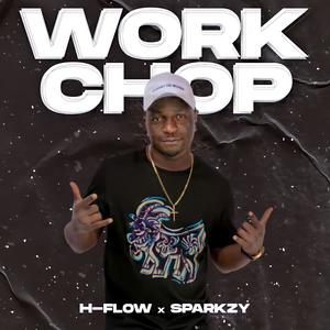 Work Chop (feat. Sparkzy)