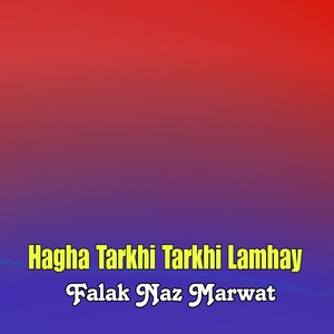 Hagha Tarkhi Tarkhi Lamhay