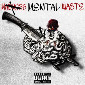 Mental Waste (Trïppïe Lÿfë 2)