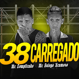 38 Carregado (Explicit)