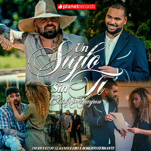 Un Siglo Sin Ti (Prod. by El Bandolero x Roberto Ferrante)