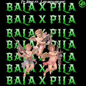 BALA x PILA (feat. Los mellos nyc) [Explicit]