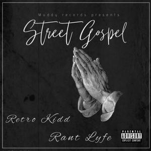 Street Gospel(feat. Rant Lyfe) (Explicit)