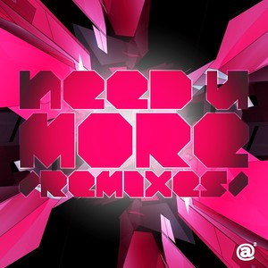 Need U More (Remixes)