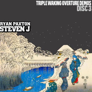 Triple Waking Overture (Ryan Paxton's Version) : DISC THREE [Explicit]